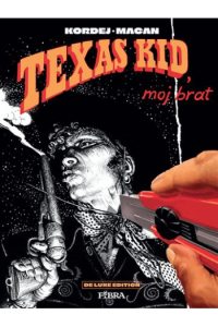 Texas Kid - Moj brat De Luxe