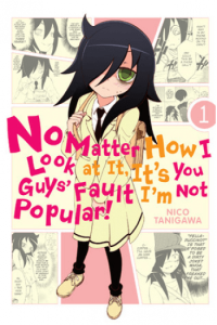 No Matter How I Look At It, ItS You Guys Fault IM Not Popular!, Vol. 01