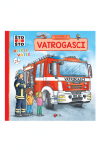 Vatrogasci (što je što - slikovnica s prozorčićima)