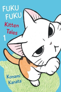 Fukufuku: Kitten Tales, Vol. 01