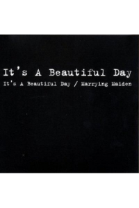 It's A Beautiful Day/Marrying Maiden