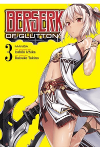 Berserk Of Gluttony, Vol. 03