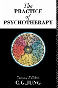 Practice of Psychotherapy (The Collected Works of C. G. Jung)