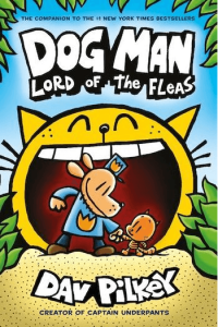 Dog Man: Lord of the Fleas (Dog Man #05)