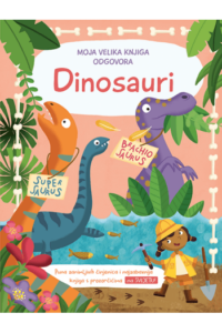 Moja velika knjiga odgovora: Dinosauri