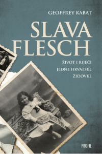 Slava Flesch - Život i riječi jedne hrvatske židovke