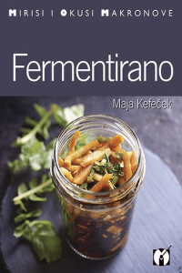 Mirisi i okusi Makronove: Fermentirano