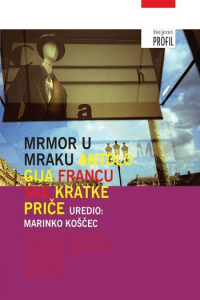 Mrmor u mraku: Antologija francuske kratke priče