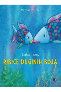 Laku noć, ribice duginih boja