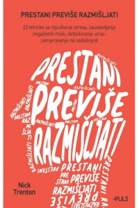 Prestani previše razmišljati