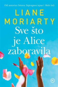 Sve što je Alice zaboravila