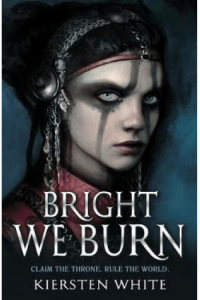 Bright We Burn (Conquerors Saga #03)