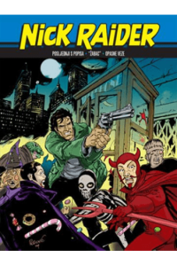 Nick Raider 16: Posljednji s popisa/ "Žabac"/ Opasne veze