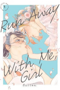 Run Away With Me, Girl, Vol. 01