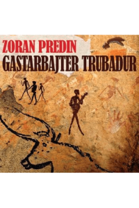 Gastarbajter trubadur