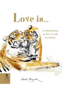 Love Is... a Celebration of Love in All Its Forms