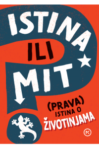 Istina ili mit - (prava) istina o životinjama