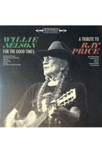 For The Good Times: A Tribute To Ray Price