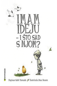 Imam ideju - i što sad s njom?