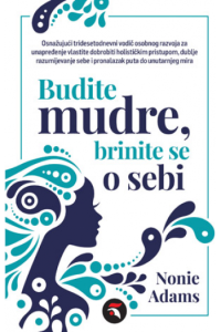 Budite mudre, brinite se o sebi