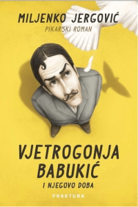 Vjetrogonja Babukić i njegovo doba