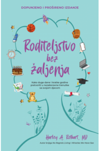 Roditeljstvo bez žaljenja