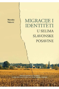 Migracije i identiteti u selima slavonske Posavine