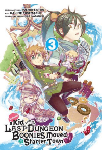 Suppose A Kid From The Last Dungeon Boonies Moved To A Starter Town, Vol. 03