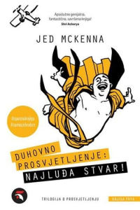 Duhovno prosvjetljenje: Najluđa stvar!