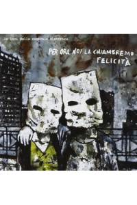 Per ora noi la chiameremo felicite