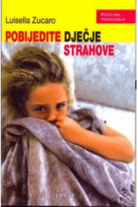POBIJEDITE DJEČJE STRAHOVE