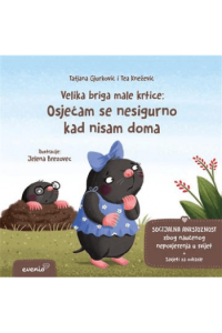 Velika briga male krtice: Osjećam se nesigurno kad nisma doma