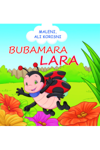 Maleni, ali korisni - Bubamara Lara