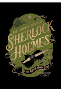The Complete Stories of Sherlock Holmes - Wordsworth Library Collection