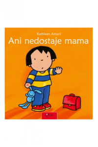 Ani nedostaje mama