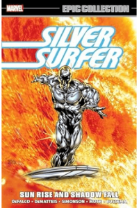 Silver Surfer Epic Collection: Sun Rise And Shadow Fall