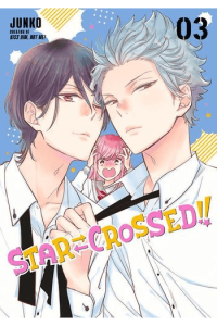 Star - Crossed!!, Vol. 03