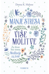 Manje stresa, više molitve