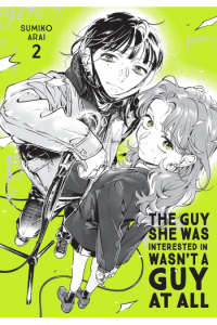 The Guy She Was Interested In Wasnt a Guy at All, Vol. 2