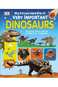 My Encyclopedia of Very Important Dinosaurs