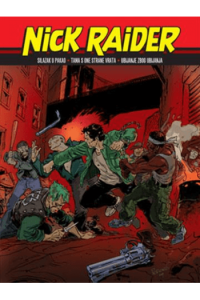 Nick Raider 17: Silazak u pakao/ Tama s one strane vrata/ Ubijanje zbog ubijanja