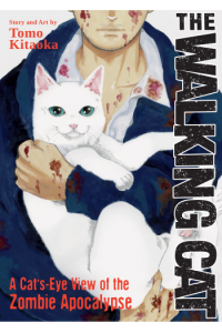 The Walking Cat: A Cats-Eye-View of the Zombie Apocalypse Vols. 1-3