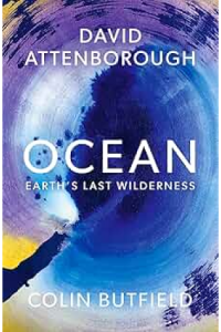 Ocean: How to Save Earth's Last Wilderness
