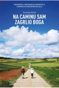 Na Caminu sam zagrlio Boga