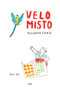 Kronika o Velom mistu - prvi dil