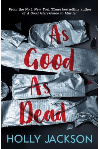 As Good As Dead (Good Girl's Guide to Murder #03)