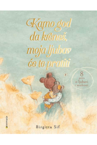 Kamo god da kreneš, moja ljubav će te pratiti