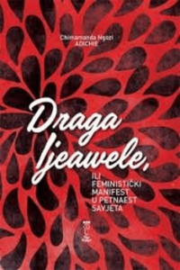 Draga ljeawele, ili Feministički manifest u petnaest savjeta