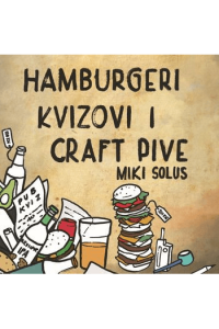 Hamburgeri, Kvizovi i craft pive