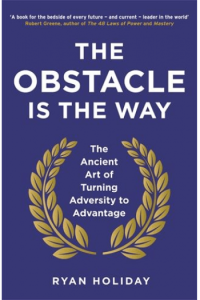 The Obstacle is the Way